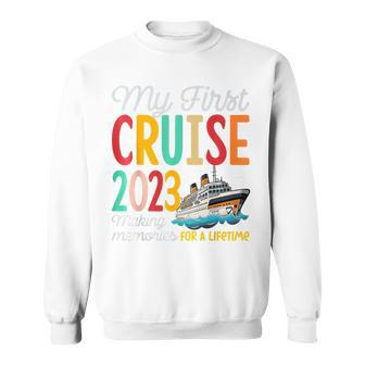 My First Cruise 2023 Vacation Ship Family Travel Squad Sweatshirt