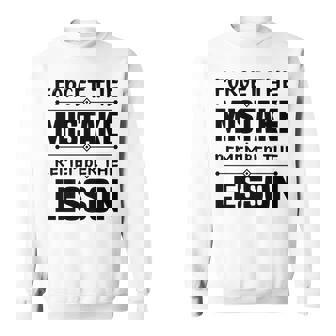 Forget The Mistake Remember The Lesson - Entrepreneurship Sweatshirt | Mazezy