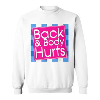 Funny Back Body Hurts Quote Exercise Workout Gym Top Sweatshirt | Mazezy UK