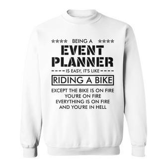 Funny Gift Being Event Planner Is Like Riding A Bike Sweatshirt | Mazezy