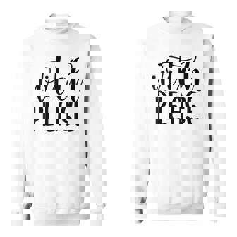 Halloween Pun Witch Please Halloween Sweatshirt | Mazezy