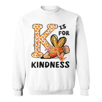 Leopard Unity Day World Kindness Day K Is For Kindness Sweatshirt - Seseable