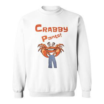 Meme Crabby Pants With Crab Sweatshirt | Mazezy