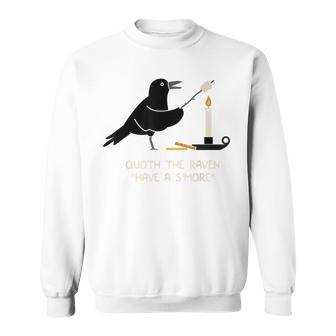 Funny Quoth The Raven Have A Smore Distressed Sweatshirt | Mazezy