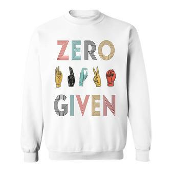 Rude Zero Fucks Given Sign Language Asl Vintage Deaf Sweatshirt | Mazezy CA