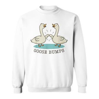 Funny Silly Goose Bumps Pun Fist Bump Goose Farmcore Sweatshirt | Mazezy