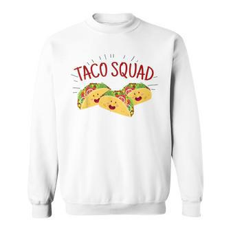 Funny Taco Squad Cute Mexican Food Lover Gift Sweatshirt | Mazezy
