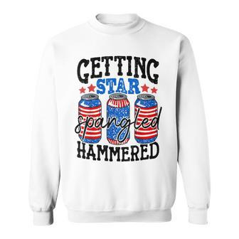 Getting Star Spangled Hammered Funny 4Th Of July Patriotic Sweatshirt | Mazezy