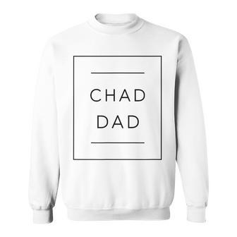 The Giga Chad Dad For New Dads Best Chad Dad To Be Sweatshirt | Mazezy CA