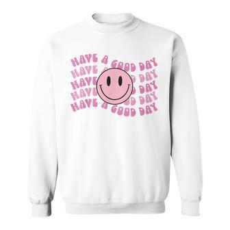 Have A Good Day Pink Smile Face Preppy Aesthetic Trendy Sweatshirt - Seseable