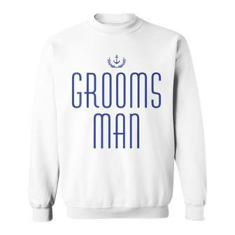Groomsman Nautical With Anchor Navy Blue Sweatshirt | Mazezy