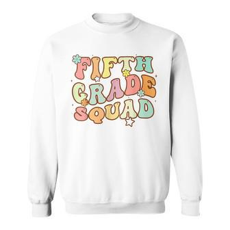Groovy 5Th Grade Squad First Day Of School Back To School Sweatshirt - Monsterry
