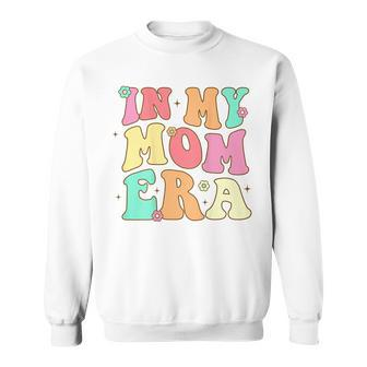 Groovy Retro In My Mom Era Cool-Moms Club On Back Costume Sweatshirt - Seseable