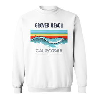 Grover Beach Souvenir California Reminder Sweatshirt | Mazezy
