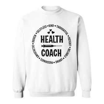Health Coach Health Care Assistant Nutritionist Life Sweatshirt | Mazezy