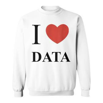 I Heart Love Data T Analyst Scientist Engineer Sweatshirt | Mazezy