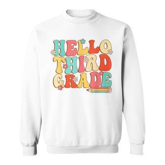 Hello Third Grade Retro Groovy 3Rd Grade Back To School Sweatshirt - Monsterry CA