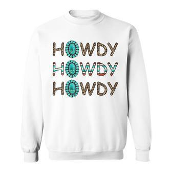 Howdy Leopard Turquoise Serape Cowgirl Rodeo Western Country Sweatshirt | Mazezy