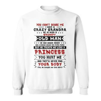 I Have A Crazy Grandpa He Is Also A Grumpy Old Man Princess Sweatshirt | Mazezy