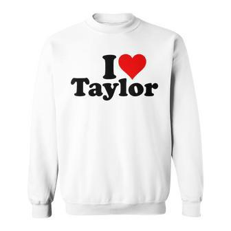 I Heart Love Taylor Sweatshirt - Seseable