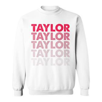I Love Taylor First Name Taylor Sweatshirt - Seseable