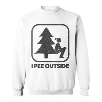 I Pee Outside Girl Sign Funny Camping Hiking Outdoor Gift For Womens Sweatshirt | Mazezy CA