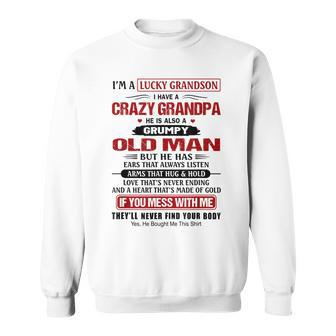 Im A Lucky Grandson I Have A Crazy Grandpa Sweatshirt | Mazezy