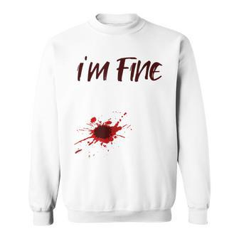 I'm Fine Horror Movie Lover Scary Sarcasm Quote Halloween Halloween Sweatshirt | Mazezy