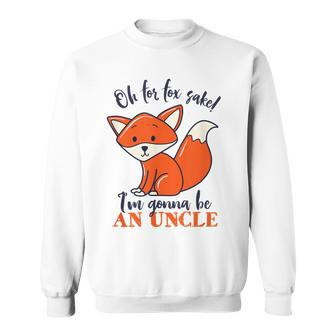 I'm Gonna Be An Uncle Fox Baby Announcement Sweatshirt | Mazezy