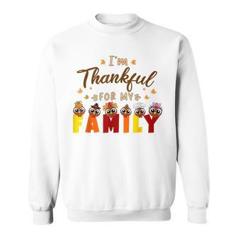I'm Thankful For My Family Thanksgiving Day Turkey Thankful Sweatshirt | Mazezy