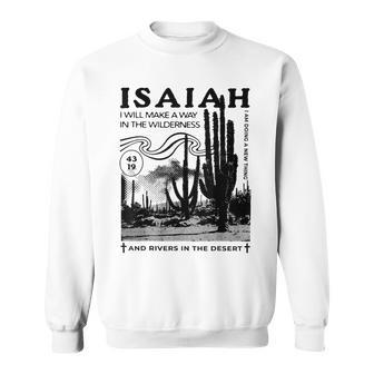 Isaiah 4319 I Will Make A Way In The Wilderness Bible Verse Sweatshirt - Seseable
