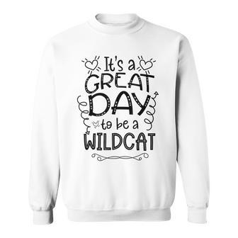 It's Great Day To Be A Wild Cat School Animal Lover Cute Sweatshirt - Monsterry UK