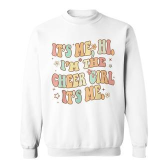 Its Me Hi Im The Cheer Girl Squad Cheer Leader Cheerleading Cheerleading Funny Gifts Sweatshirt | Mazezy UK