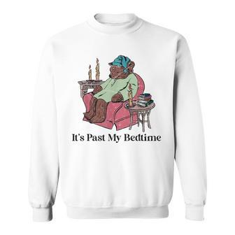 It's Past My Bedtime Bear Sleeping Sweatshirt - Seseable