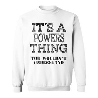 Its A Powers Thing You Wouldnt Understand Matching Family Sweatshirt - Seseable