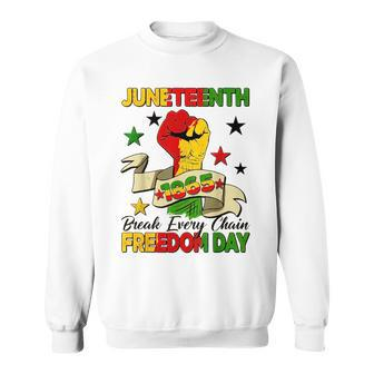 Junenth 1865 Break Every Chain Freedom Day Gifts Sweatshirt | Mazezy