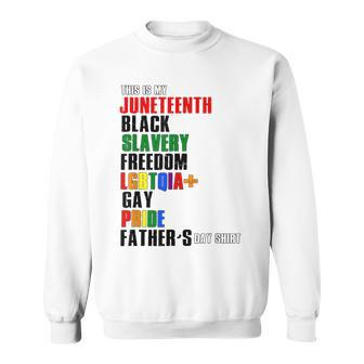 Junenth Black Slavery Freedom Lgbtq Gay Pride Fathers Day Sweatshirt | Mazezy