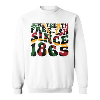 Junenth Retro Groovy Free-Ish Since 1865 Celebrate Black Sweatshirt | Mazezy