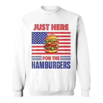 Just Here For The Hamburgers Funny 4Th Of July Hamburger Sweatshirt | Mazezy DE
