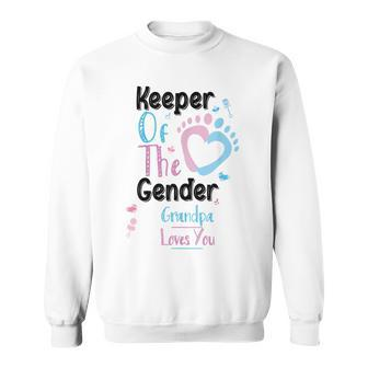 Keeper Of The Gender Grandpa Loves You White Sweatshirt | Mazezy