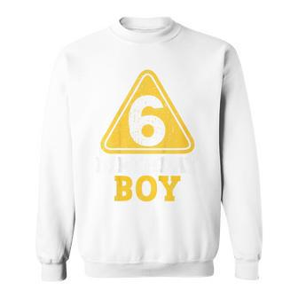 Kids Birthday Boy 6 Six Construction Sign 6Th Birthday Sweatshirt | Mazezy