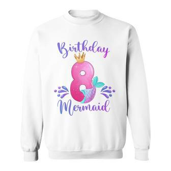 Kids Girls 8Th Birthday Mermaid Birthday Party 8 Years Old Fish Sweatshirt | Mazezy