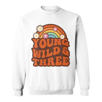 Kids Young Wild & Three Funny 70S Groovy Retro 3Rd Birthday Young Funny Gifts Sweatshirt | Mazezy
