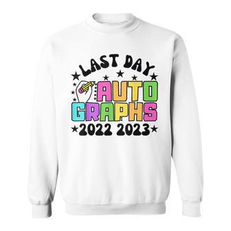 Last Day Autographs 2023 Kindergarten Teacher Graduation Sweatshirt - Seseable