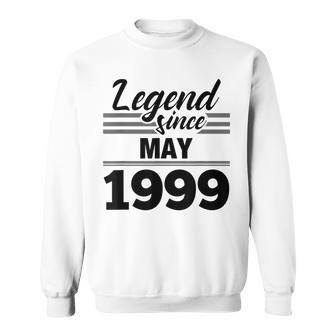Legend Since May 1999 21St Birthday 21 Year Old Gift Sweatshirt | Mazezy