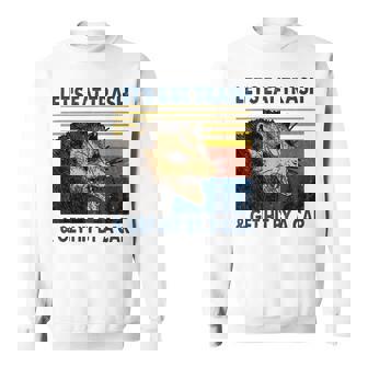 Lets Eat Trash And Get Hit By A Car Cute Street Raccoon Sweatshirt | Mazezy