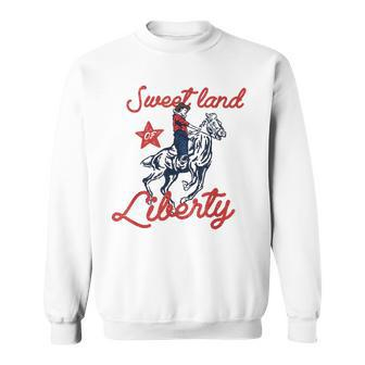 Liberty City Cowboy 4Th Of July Sweet Land Liberty Cowboy Sweatshirt | Mazezy