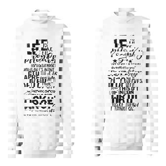 Life Is Like Photography Inspirational Photographer Quote Sweatshirt | Mazezy