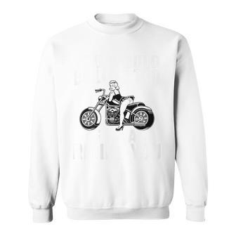 You Would Be Loud Too If I Was Riding You On Back Sweatshirt - Monsterry