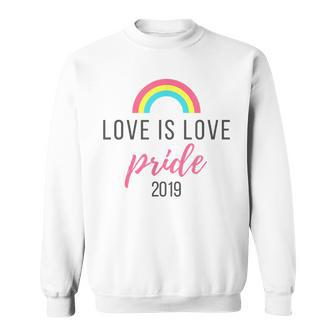 Love Is Love 2019 Lgbt Gay Pride Sweatshirt | Mazezy